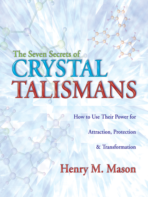 Title details for The Seven Secrets of Crystal Talismans by Henry M. Mason - Available